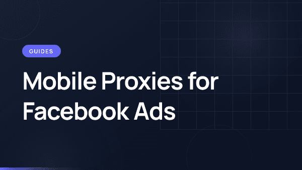 Facebook and Meta Ads management with mobile proxy infrastructure.