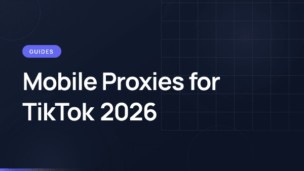 TikTok account management with mobile proxy infrastructure.