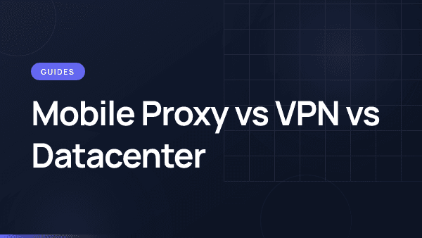 Comparison diagram of mobile proxy, VPN, and datacenter proxy technologies.