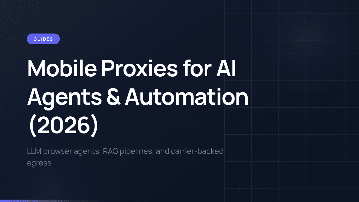 AI agent automation with mobile proxy infrastructure for reliable web access.