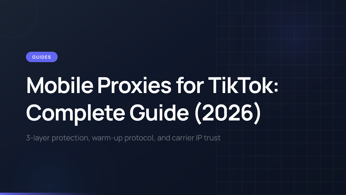 TikTok account management with mobile proxy infrastructure.